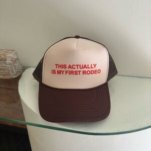 This Actually Is My First Rodeo Trucker Hat